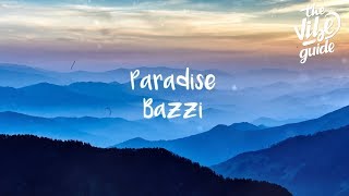 Bazzi  Paradise Lyrics [upl. by Nnaillij]