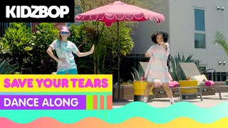 KIDZ BOP Kids  Save Your Tears Dance Along KIDZ BOP 2022 [upl. by Adahsar]