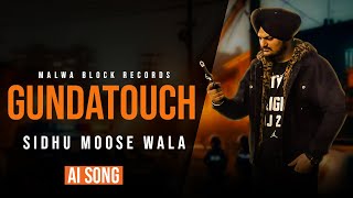 Gundatouch Official Video Sidhu Moose Wala  Gulab Sidhu  Dev Kharoud  Avvy Sra [upl. by Anissej641]