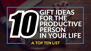 10 Great Gifts for the Productive Person in Your Life [upl. by Hulda]