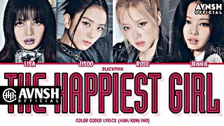 BLACKPINK  THE HAPPIEST GIRL Cn1boyz Lyrics EP17  Color Coded Lyrics HanRomInd [upl. by Lozano88]