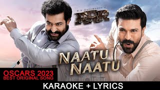 Nattu Nattu Song RRR Karaoke  Lyrics OSCAR 2023 Best Original Song [upl. by Thorlay]