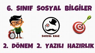 6 Sınıf  Sosyal Bilgiler  2 Dönem 2 Yazılısına Hazırlık [upl. by Llehcim]