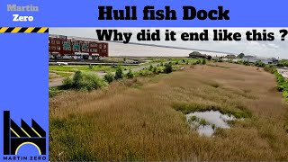 Hull fish Docks Why did it end like this [upl. by Oirromed]