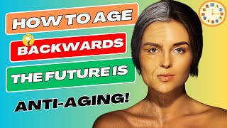 Secrets to Anti Aging Reverse the Clock and Thrive [upl. by Gredel]