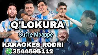 Q Lokura  Sufre Mbappe KARAOKE [upl. by Annekam575]