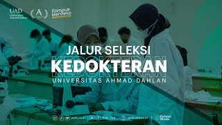 Jalur Seleksi Kedokteran  Universitas Ahmad Dahlan [upl. by Avuha]