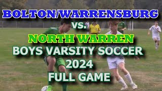 BoltonWarrensburg vs North Warren Boys Varsity Soccer 2024 FULL GAME [upl. by Luisa]