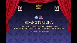 LIVE WISUDA SIDANG TERBUKA SENAT POLITEKNIK NEGERI BALIKPAPAN TAHUN AKADEMIK 20232024 [upl. by Cosimo]