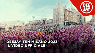 Deejay Ten Milano 2023 il video ufficiale [upl. by Yahs]