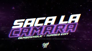 SACA LA CÁMARA DEMBOWHOLIC TURREO EDIT  TOMI DJ REMIX [upl. by Uolymme]