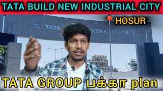 📍Tata build new industrial city in Hosur 👌Upcoming new tata company in Hosur😍 Hosur new job update [upl. by Nat]