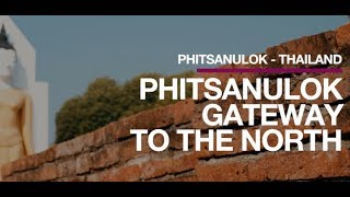 THAILAND  Phitsanulok  Gateway to the North [upl. by Wootan]