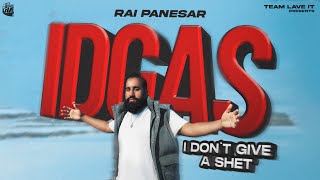 Rai Panesar  I Dont Give A Shet IDGAS  Prod By JS Productions [upl. by Alburg361]