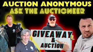 Auction Anonymous amp Ask the Auctioneer with LIVE AUCTION amp GIVEAWAY [upl. by Macfarlane804]