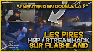 COMPILATION DES PIRES STREAMHACK  HRP SUR FLASHLAND RÉCEMMENT 🥵 JL Tomy RebeuDeter etc [upl. by Aitnwahs]