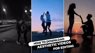 How To Download Aesthetic Videos For Edits  Aesthetic Videos Clips  Unlimited Video Clips [upl. by Thielen834]