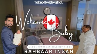 New Born Baby 👶  Information about work in canada 🇨🇦  Hospital canada  Welcome baby [upl. by Boatwright197]