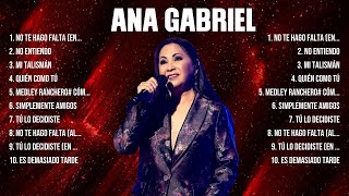 Ana Gabriel  Greatest Hits Full Album  Best Old Songs All Of Time [upl. by Elise]