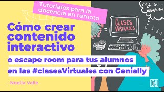 Cómo crear contenido interactivo o escape room para tus alumnos en las clasesVirtuales con Genially [upl. by Hilary]