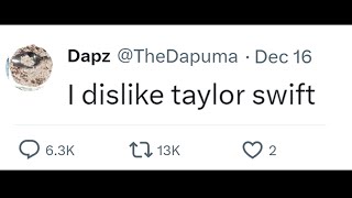 Saying quotI dislike Taylor Swiftquot on twitter Will I survive [upl. by Katee]