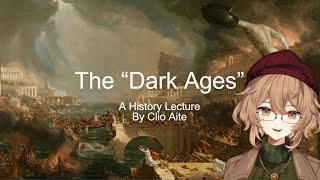 The Dark Ages  A VTuber History Lecture [upl. by Munson]