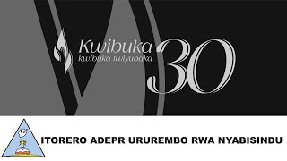 KWIBUKA30 JENOSIDE YAKOREWE ABATUTSI KU RWEGO RWITORERO ADEPR URUREMBO RWA NYABISINDU [upl. by Bevon601]