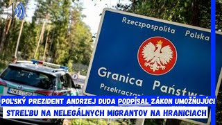 Povolenie zabíať  Poľsko podpísalo zákon o strieľaní nelegálnych migrantov [upl. by Ocir]