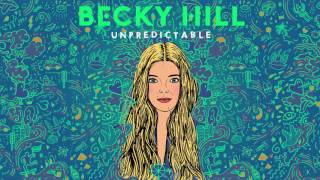 Becky Hill  Unpredictable Official Audio [upl. by Kosse]