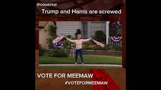 VOTE FOR MEEMAW 🇺🇸🇺🇸🇺🇸 [upl. by Yecak135]