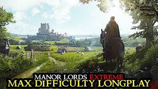 Manor Lords EXTREME  Hardest Settings No Exception From Scratch  Longplay Lets Play City Builder [upl. by Habas627]