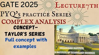 Lecture7th ComplexAnalysisPyqs Discuss series Concept TaylorSeries [upl. by Sateia633]