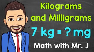 Kilograms and Milligrams  Converting kg to mg and Converting mg to kg  Math with Mr J [upl. by Nyrtak6]