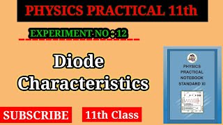 Experiment No  12 Diode Characteristics  Physics Practical Class 11th  HSC BOARD [upl. by James859]