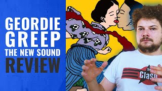 GEORDIE GREEP – THE NEW SOUND  Album Review [upl. by Meer]