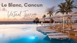 Le Blanc Cancun  Virtual Tour [upl. by Croix]