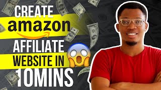 How To Create An Amazon Affiliate Website For Free In 10mins  A to Z Tutorial [upl. by Akim950]