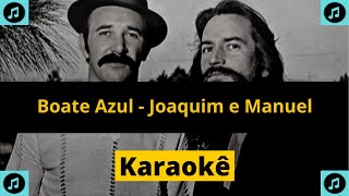 KARAOKÊ Boate Azul  Joaquim e Manuel [upl. by Anelliw]