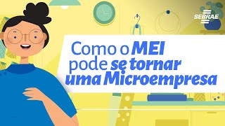 Como mudar de Microempreendedor invididual MEI para uma Microempresa ME [upl. by Deeann]