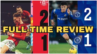 🔴 MAN UNITED VS CHELSEA FULLTIME REVIEW [upl. by Efeek62]