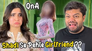 Shadi Se Pehle Girlfriend Kon Thi  🤣  QnA ❤️ [upl. by Nylireg]