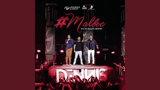 Malbec Part DENNIS Ao Vivo [upl. by Debee805]