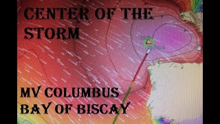 Center of the Storm  MV Columbus  Bay of Biscay January 2020 [upl. by Alram]