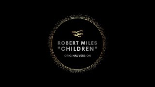 ROBERT MILES Children Original Version [upl. by Volotta]