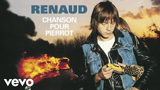 Renaud  Chanson pour Pierrot [upl. by Appolonia]