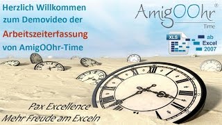 Arbeitszeiterfassung in Excel DemoVideo von AmigOOhrTime [upl. by Celestia3]