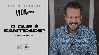 O que é santidade I Pr Gustavo Bessa I Igreja Diante do Trono [upl. by Jewel869]