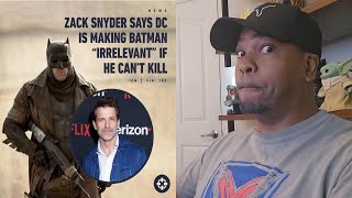 Zack Snyder Says DC Is Making Batman IRRELEVANT If He Cant Kill [upl. by Ofelia387]