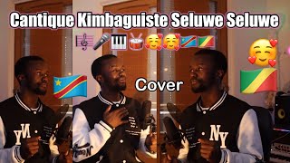 Cantique Kimbaguiste Seluwe Seluwe🎼🎤🎹🥁🥰🥰🇨🇩🇨🇩🇨🇬🇨🇬 Nkunga mia kintuadi Cover en Kikongo [upl. by Rimhsak270]