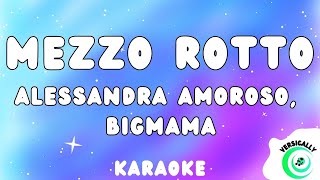 Alessandra Amoroso BigMama  MEZZO ROTTO KaraokeTestoLyrics [upl. by Drusie582]